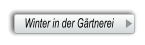 Winter in der Gärtnerei